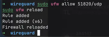 Terminal running sudo ufw allow 51820/udp and sudo ufw reload, with output Rule added, Rule added (v6), and Firewall reloaded